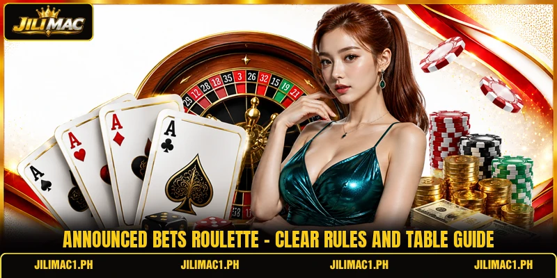Announced Bets Roulette - Clear Rules And Table Guide