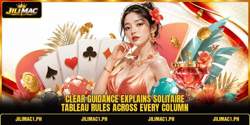 Clear guidance explains solitaire tableau rules across every column
