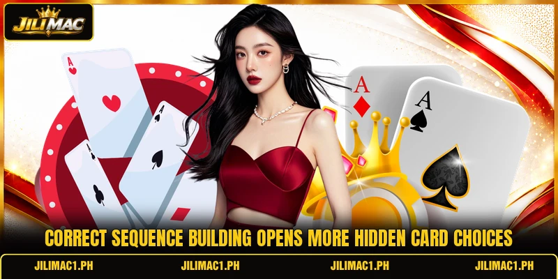 Correct sequence building opens more hidden card choices