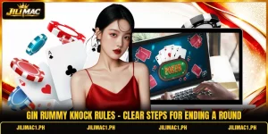 Gin Rummy Knock Rules - Clear Steps For Ending A Round