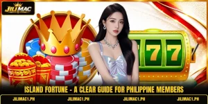 Island Fortune - A Clear Guide For Philippine Members