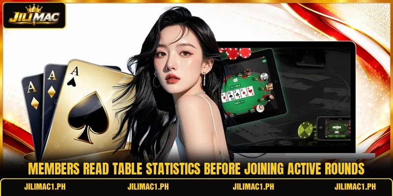 Members read table statistics before joining active rounds