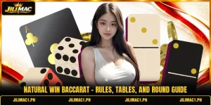 Natural Win Baccarat - Rules, Tables, And Round Guide