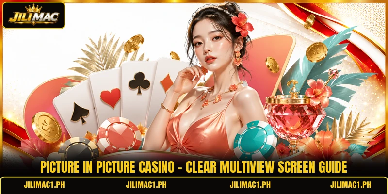 Picture In Picture Casino - Clear Multiview Screen Guide