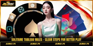 Solitaire Tableau Rules - Clear Steps For Better Play