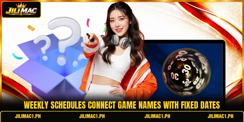 Weekly schedules connect game names with fixed dates
