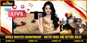 World Rooster Championship - Match Guide And Betting Rules